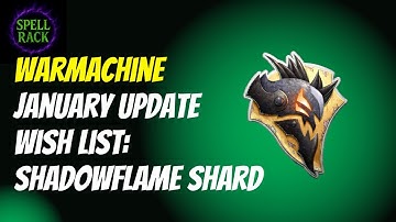 January Update Wish List: Shadowflame Shard