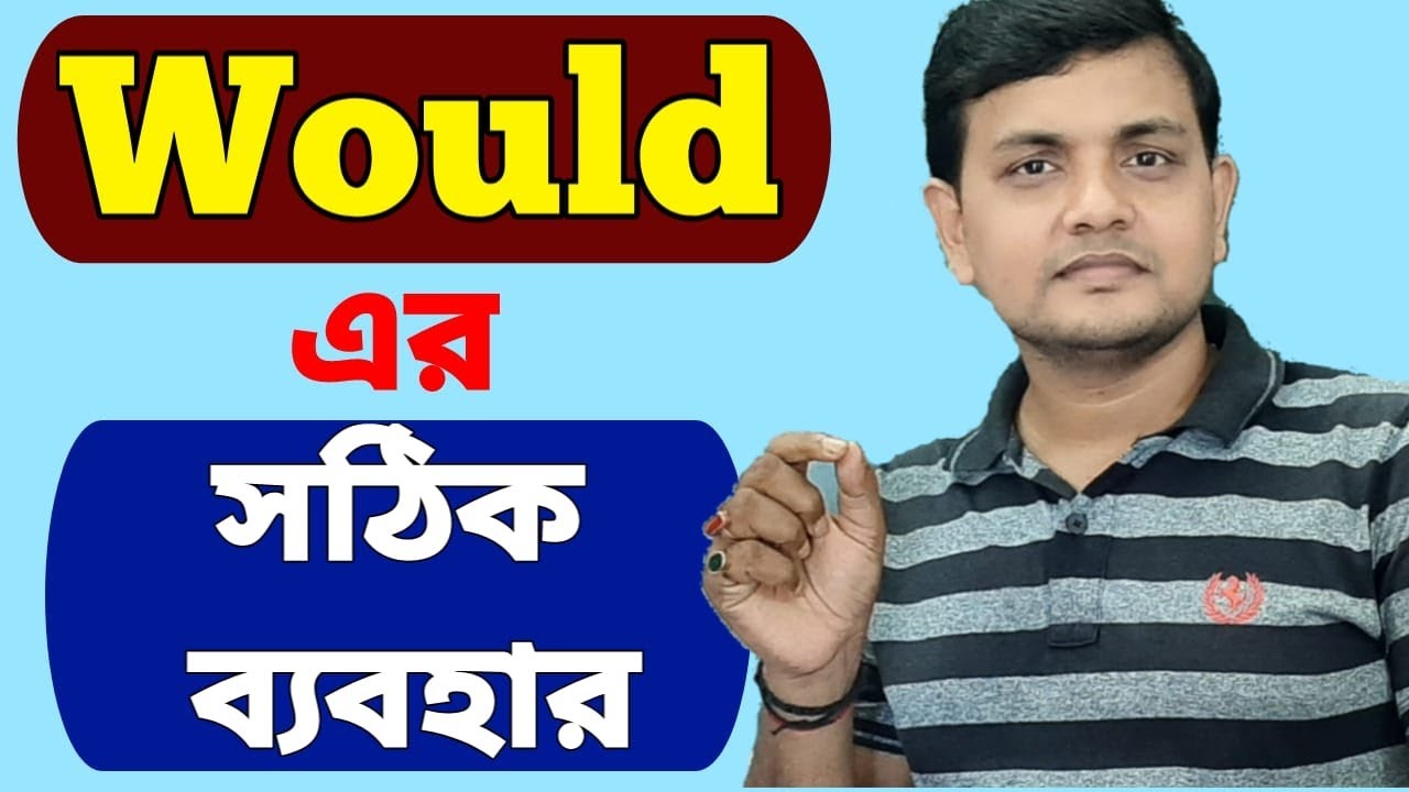 Use Of Would With Bengali Examples Would Modal Verb Use Of Would With Bengali Examples Would Modal Verb