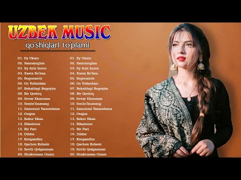 Top Uzbek Music 2021 Uzbek Qo'shiqlari 2021 узбекская музыка 2021 узбекские песни 2021