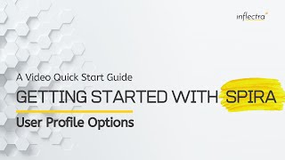 Getting Started With Spira v.6 | User Profile Options (Part 3)
