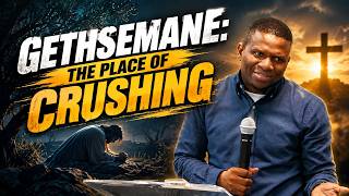 Gethsemane | A message by Dr Samuel Ekundayo