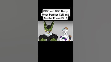 DBZ and DBS Broly Meet Perfect Cell and Mecha Frieza Pt. 2 #dragonball