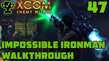 Where in the World - XCOM Enemy Within Walkthrough Ep. 47 [XCOM Enemy Within Impossible Ironman]