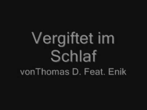 Vergiftet im Schlaf von Thomas D. Feat. Enik