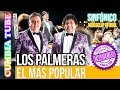 Los Palmeras - El Más Popular | Sinfónico | Audio y Video Remasterizado Full HD