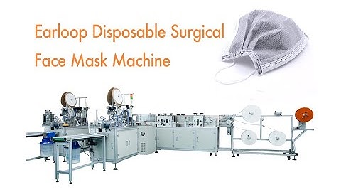 Earloop Surgical Face Mask Making Machine Manufacturer