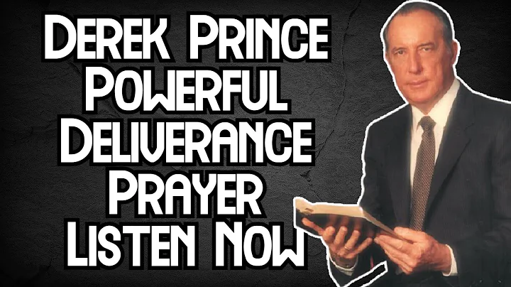 Derek Prince Prayer Of Deliverance