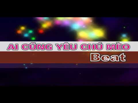 Ai cũng yêu chú mèo beat (DEMO)