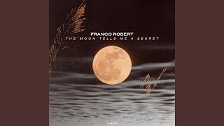 The Moon Tells Me a Secret