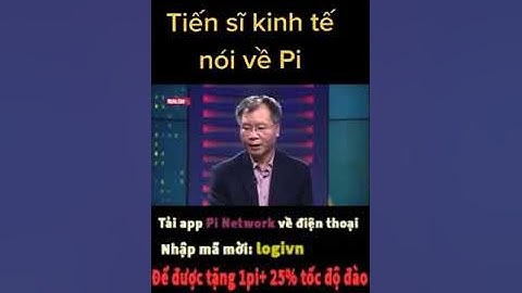 Tiến sỹ kinh tế nói về Pi Network