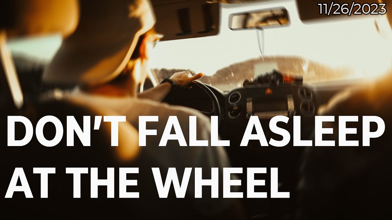 Don't Fall Asleep at the Wheel - YouTube