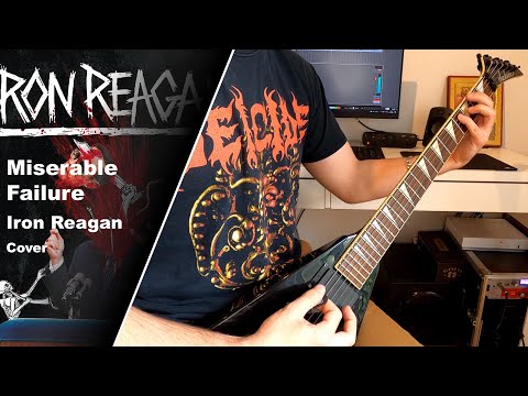 Iron Reagan - Miserable Failure