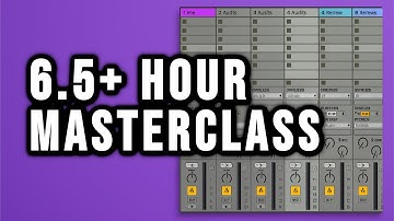Ableton Live Masterclass: Complete 6+ Hour Course for Producers