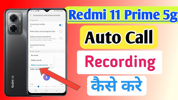 Redmi 11 prime 5g Me Call Recording Setting Kaise Kare | Auto Call Recording In Redmi 11 prime 5g