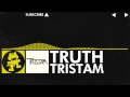 [Electro] - Tristam - Truth [Monstercat Release]