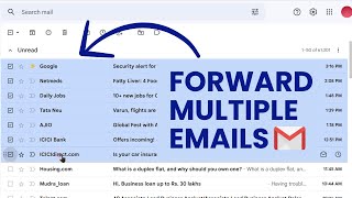 How to Forward Multiple Emails in Gmail? Forwarding Gmail Messages