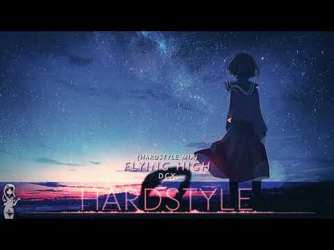 Nightcore Flying High Hardstyle Mix