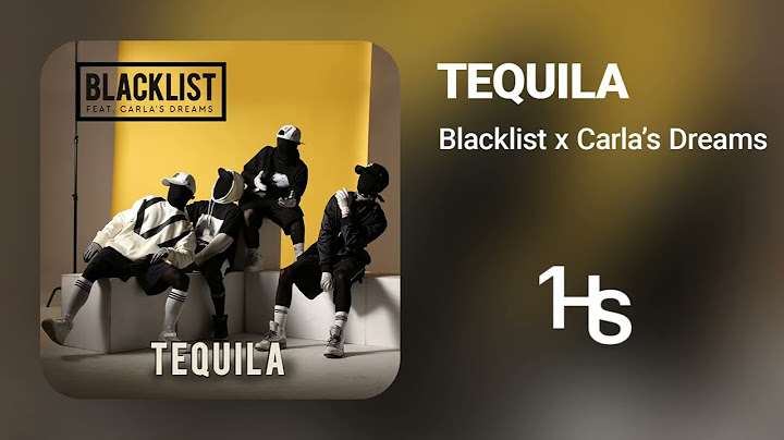 Blacklist feat. Carla's Dreams - Tequila | 1 Hour