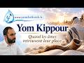 Haazinou - Kippour: Quand les ames retrouvent leur place
