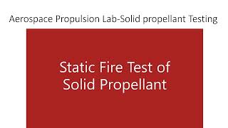 Solid Propellant Test at Aerospace Propulsion Lab