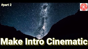 Tutorial Membuat Intro YouTube Untuk YouTuber Di Kine Master 2021 #Part 2