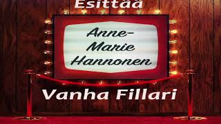 Vanha Fillari - Anne-Marie Hannonen