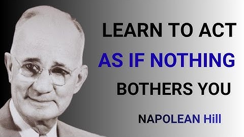 Learn How to Act as if Nothing Affects You | Napoleon Hill#napoleonhillmotivation#napoleonhillspeech