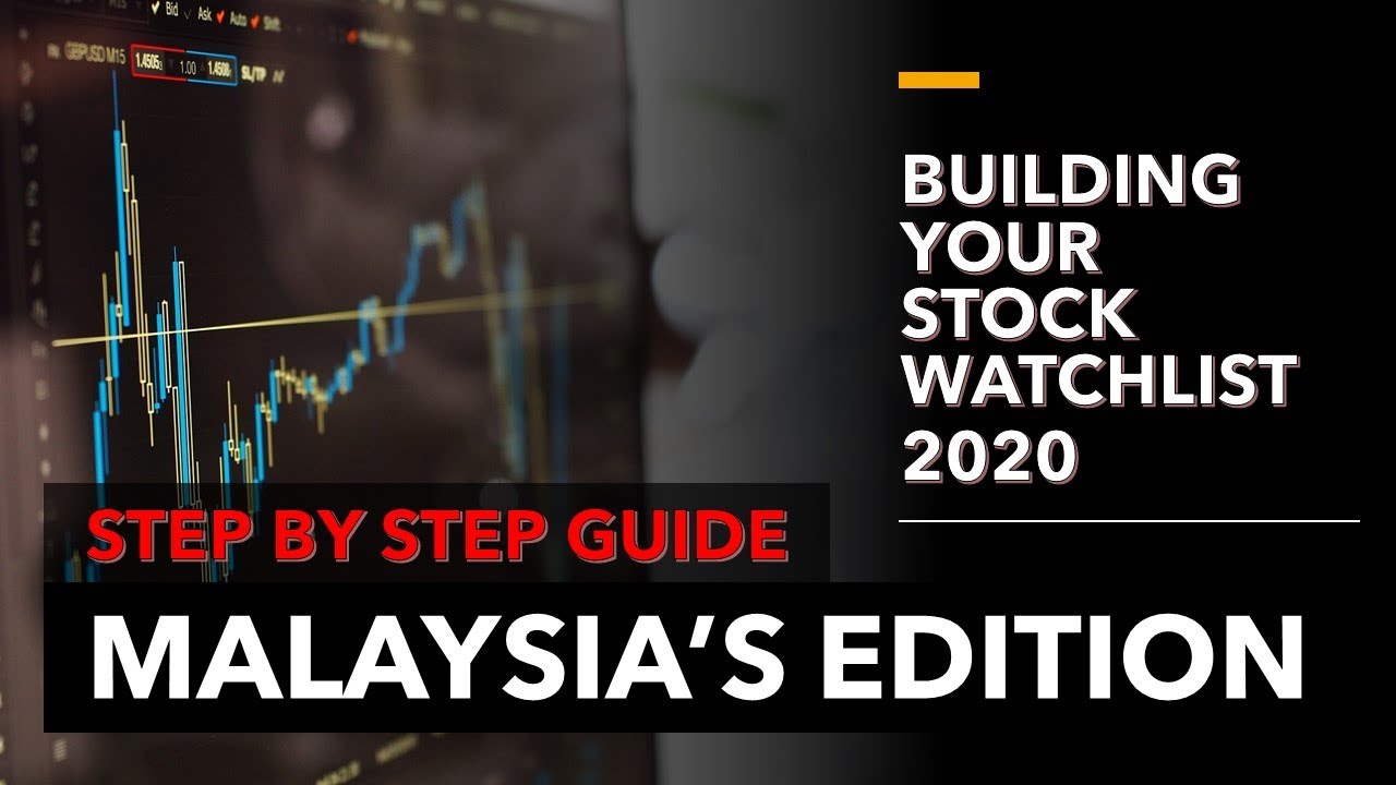 Beginner's Must Watch Building Your KLSE Stock Watchlist (Bursa Malaysia Edition 2020) YouTube
