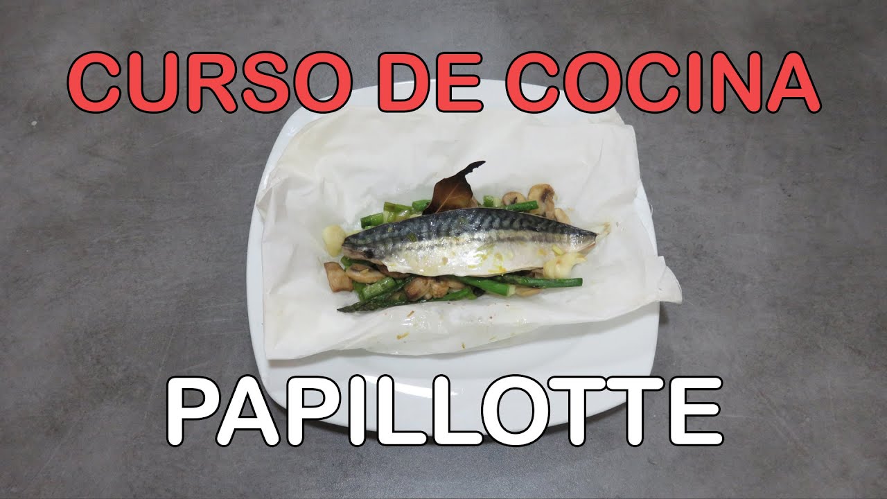 Curso Básico de Cocina - Capítulo XVIII - Papillotte