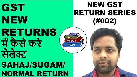 HOW TO SELECT SAHAJ SUGAM OR NORMAL RETURN IN NEW GST RETURN | HOW TO SET OR EDIT MANAGE PROFILE |