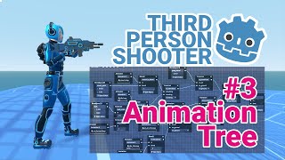 Godot Third Person Shooter - Animation Tree