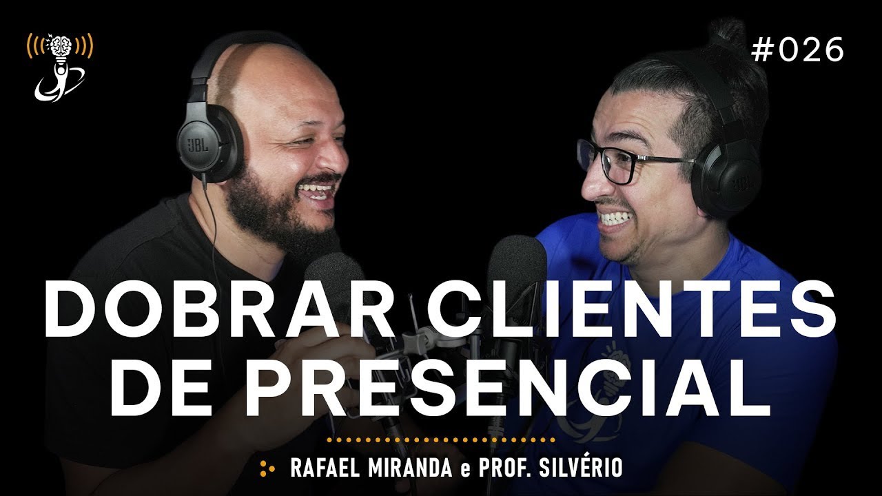 GlobalCast #26 - Como DOBRAR clientes presenciais na EDUCAÇÃO FÍSICA
