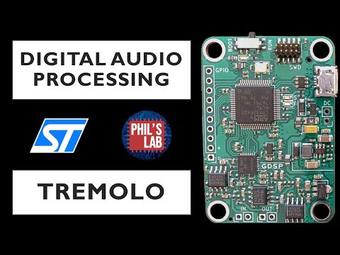Tremolo Effect - Digital Audio Processing with STM32 #3 - Phil's Lab #51