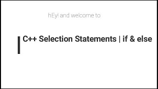 #7.1. Selection Statements | if & else