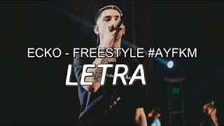 ECKO - FREESTYLE #AYFKM (LETRA)