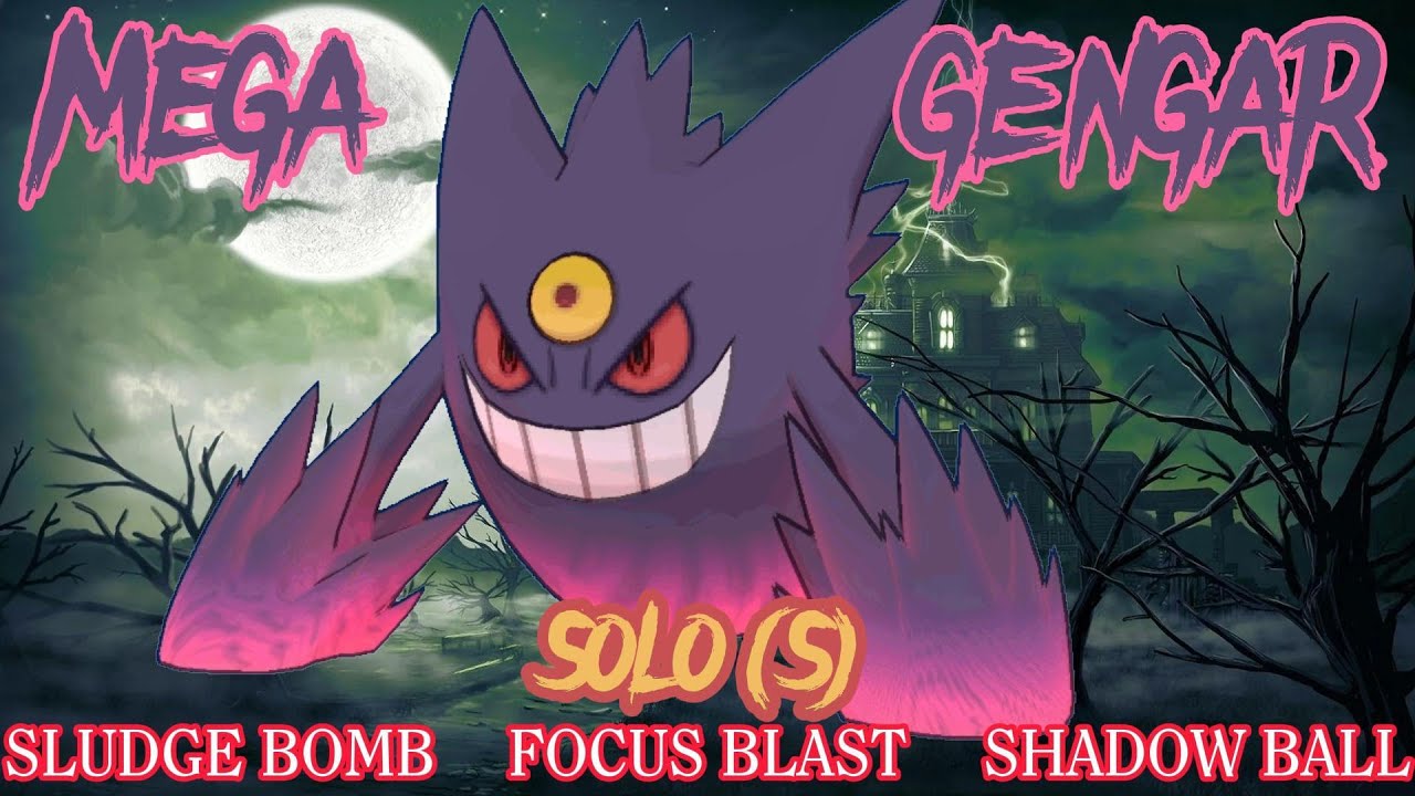 MEGA GENGAR RAID SOLO(S) x5, SHADOW BALL, SLUDGE BOMB & FOCUS BLASTx3 