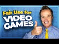 Fair Use for Video Games - Lawyer's NEW 3-Step Strategy!