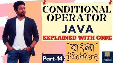 Online School - | Conditional Operator in Java | Explained with Code | Part-14 | Bangla Tutorial |