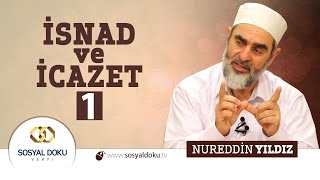 57) Hadislerle Diriliş - İSNAD ve İCAZET (1) - Nureddin Yıldız - Sosyal Doku Vakfı