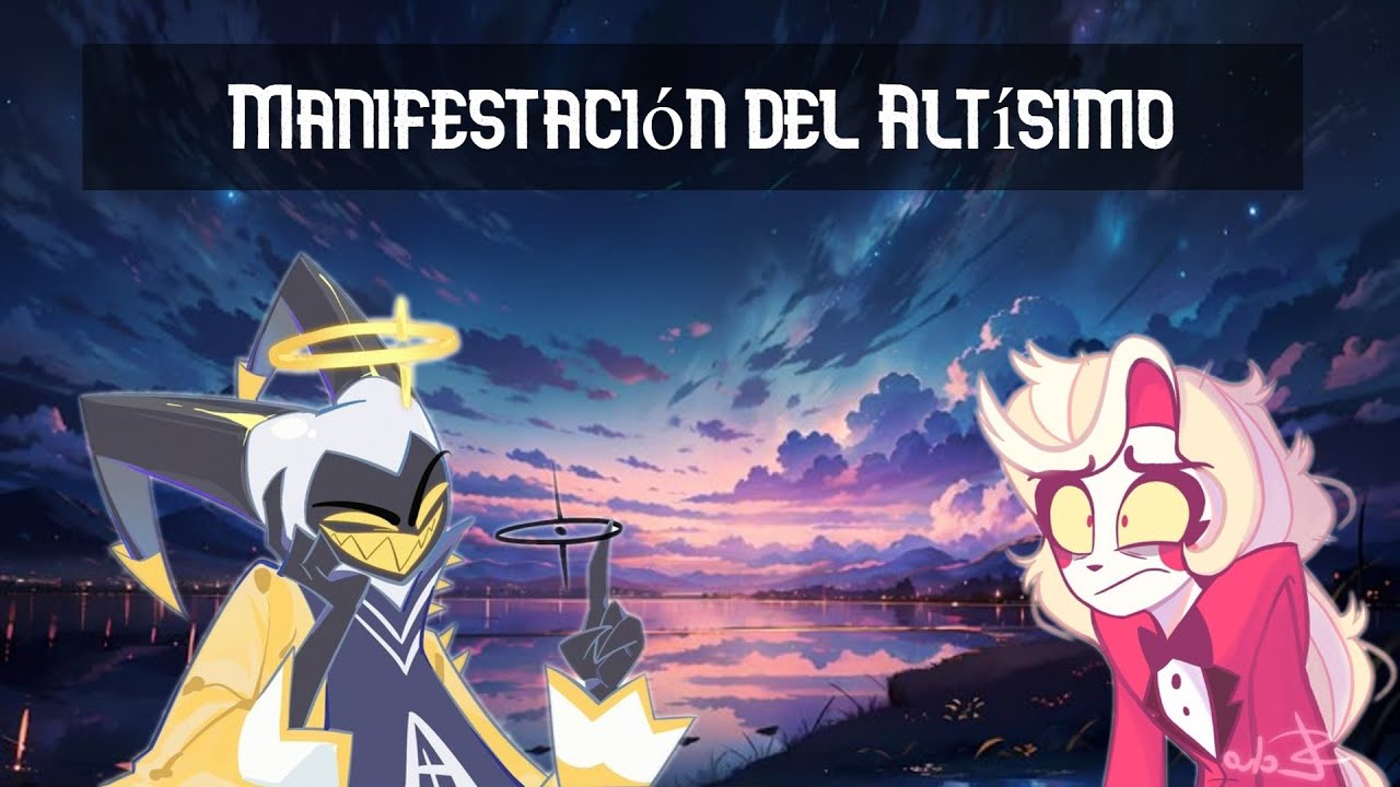 Manifestación del Altísimo - [Fanfic Hazbin Hotel] - One Shot