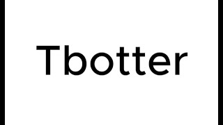 Tbotter