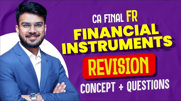 Financial Instruments Revision | All Concepts + Imp Ques | CA Final FR Revision | CA Aakash Kandoi