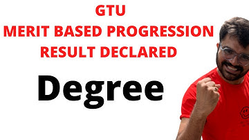 GTU | Merit based progression | Result Declared | Degree