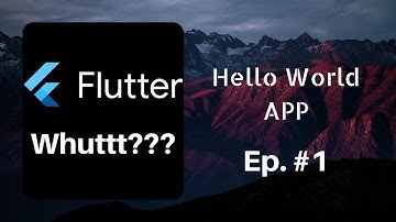 Flutter - Hello World App (Episode 1)