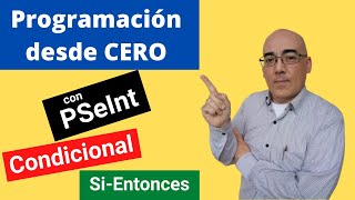 Programación desde cero con PSeInt #19 Condicional Si-Entonces.
