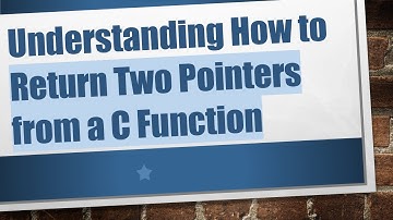 Understanding How to Return Two Pointers from a C Function
