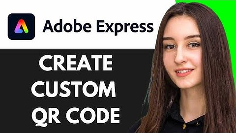 HOW TO CREATE CUSTOM QR CODE IN ADOBE EXPRESS (2025 UPDATED TUTORIAL)