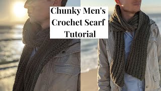 Chunky Ribbed Men's Crochet Scarf Tutorial  Free Men's Crochet Scarf Pattern