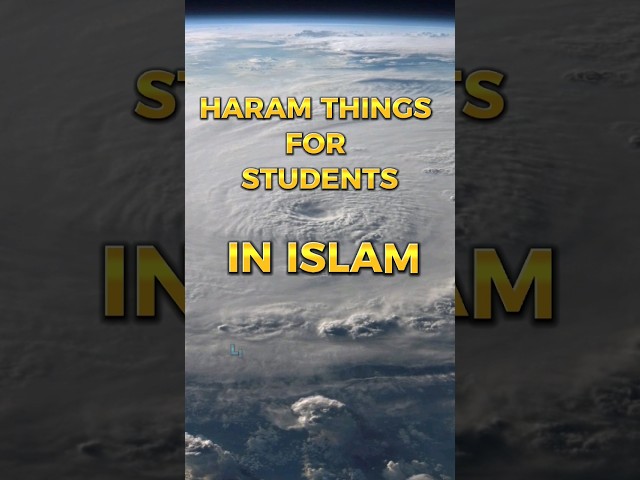 𝙃𝙖𝙧𝙖𝙢 𝙏𝙝𝙞𝙣𝙜𝙨 𝙁𝙤𝙧 𝙎𝙩𝙪𝙙𝙚𝙣𝙩𝙨 𝙞𝙣 𝙄𝙨𝙡𝙖𝙢 😭⬇️🚫( 𝙈𝙤𝙨𝙩 𝙒𝘼𝙏𝘾𝙃) #wayofsuccess #islam #islamicvideo class=