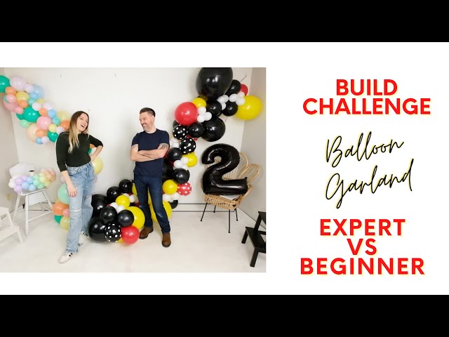 Beginner VS. Expert Balloon Garland Tutorial - Build Challenge 